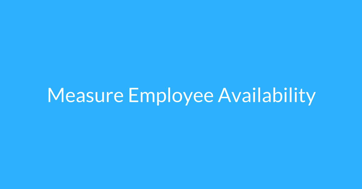 measure employee availability