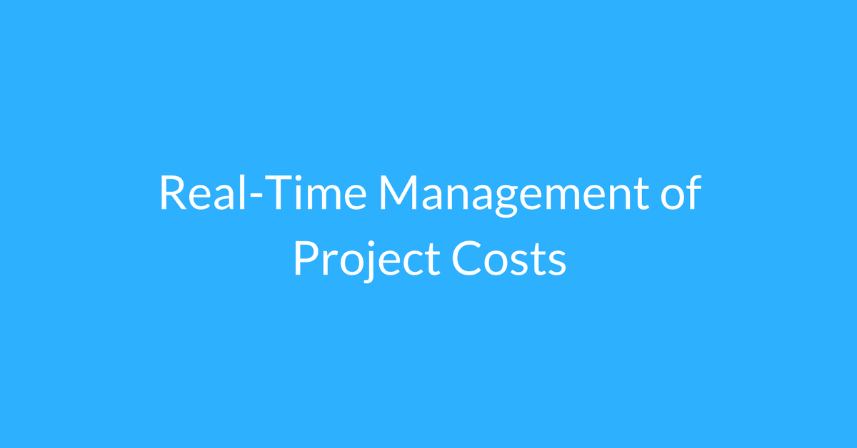 real-time management of project costs