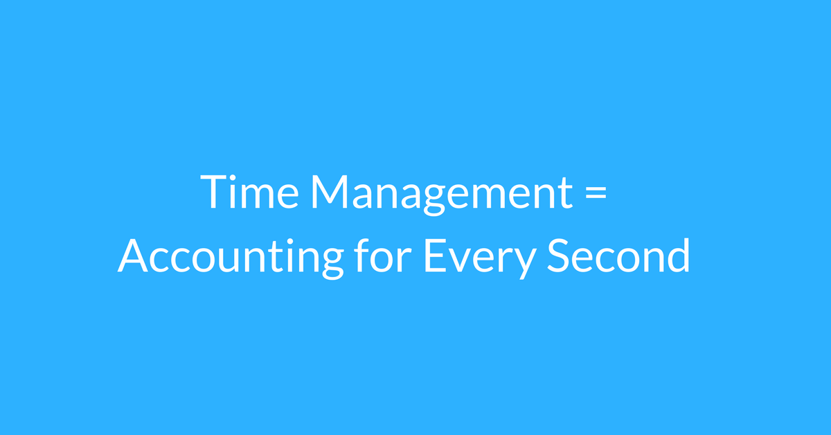time management does not equal accounting for every second