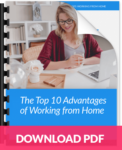 Top 10 Advantages of Working from Home